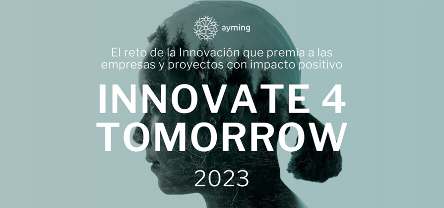 Innovate4Tomorrow El reto de la Innovación que premia a las empresas y proyectos con impacto positivo